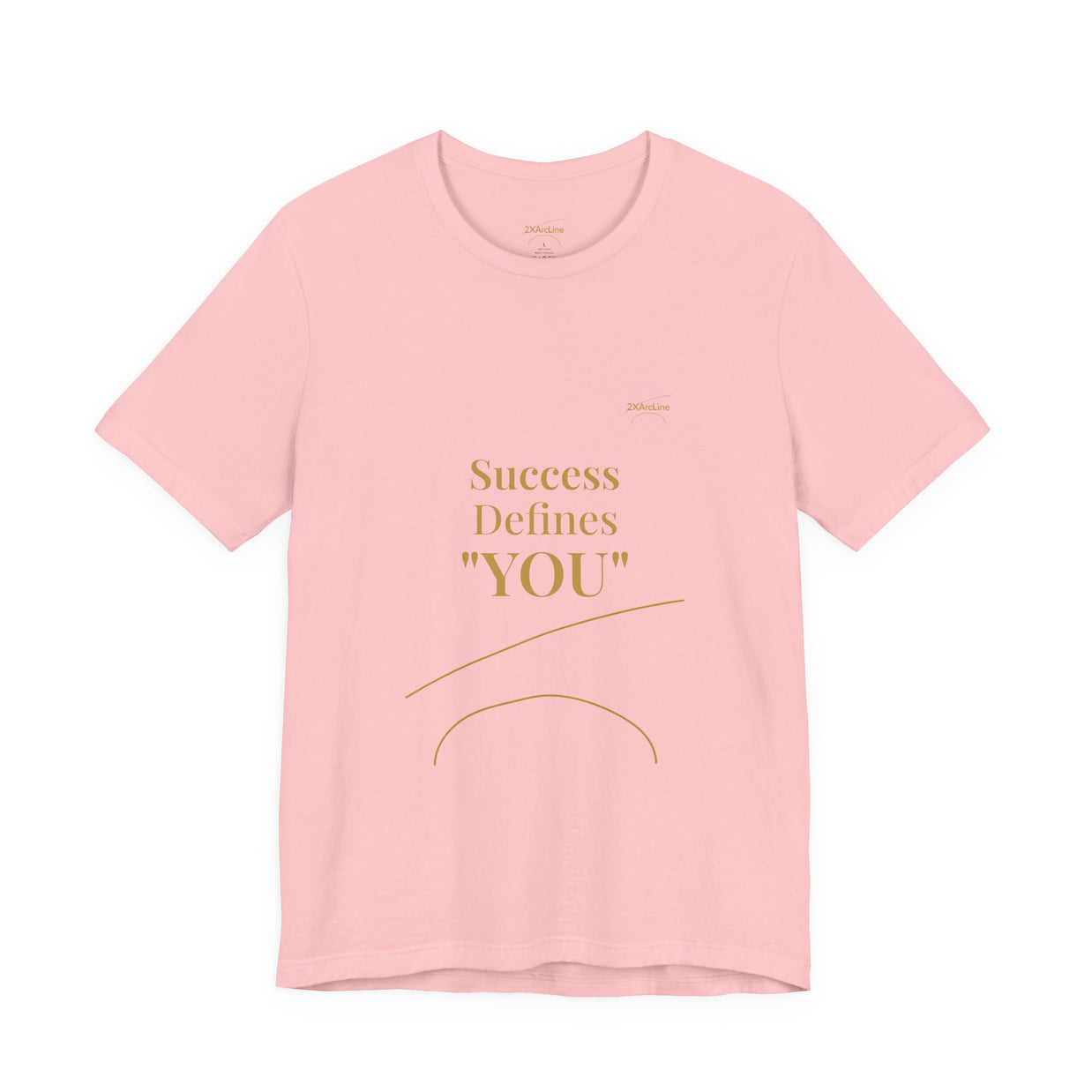 2XArcLine Success Defines You Tee