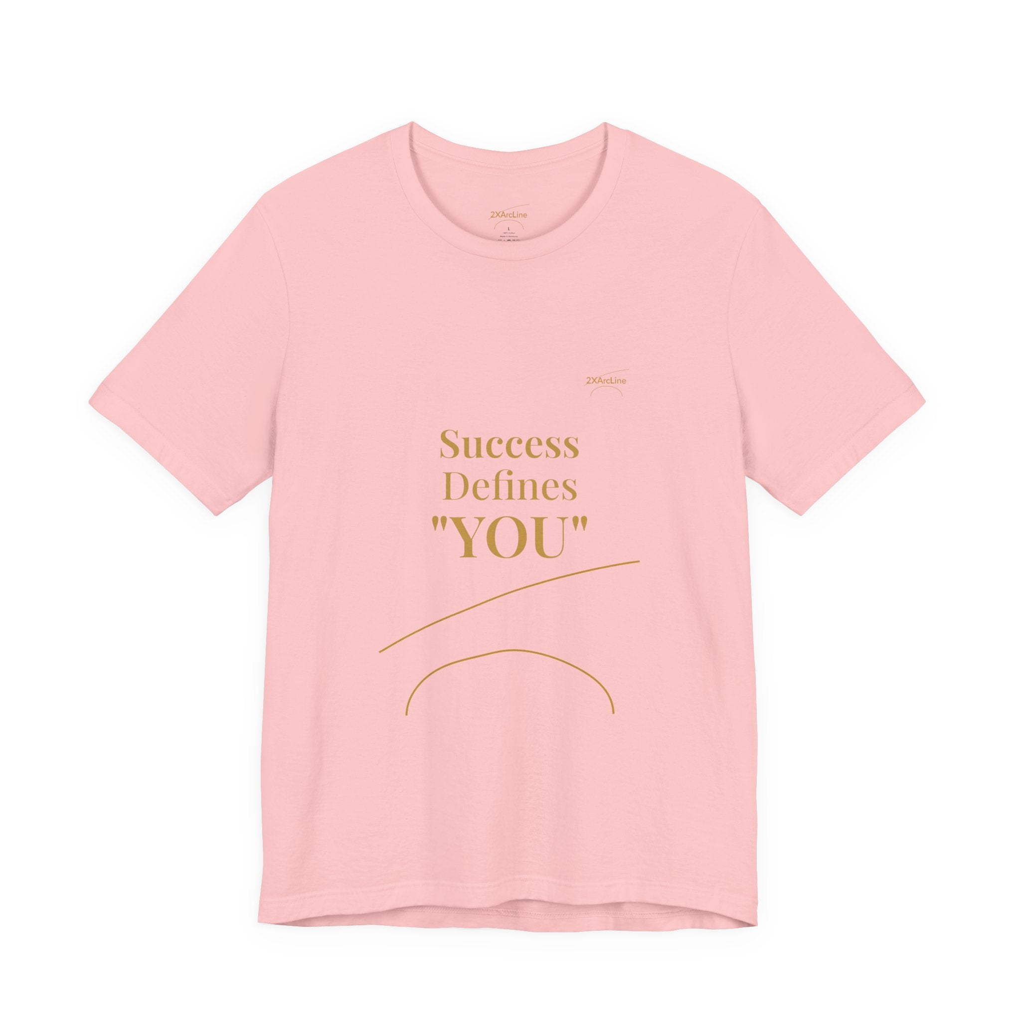 2XArcLine Success Defines You Tee
