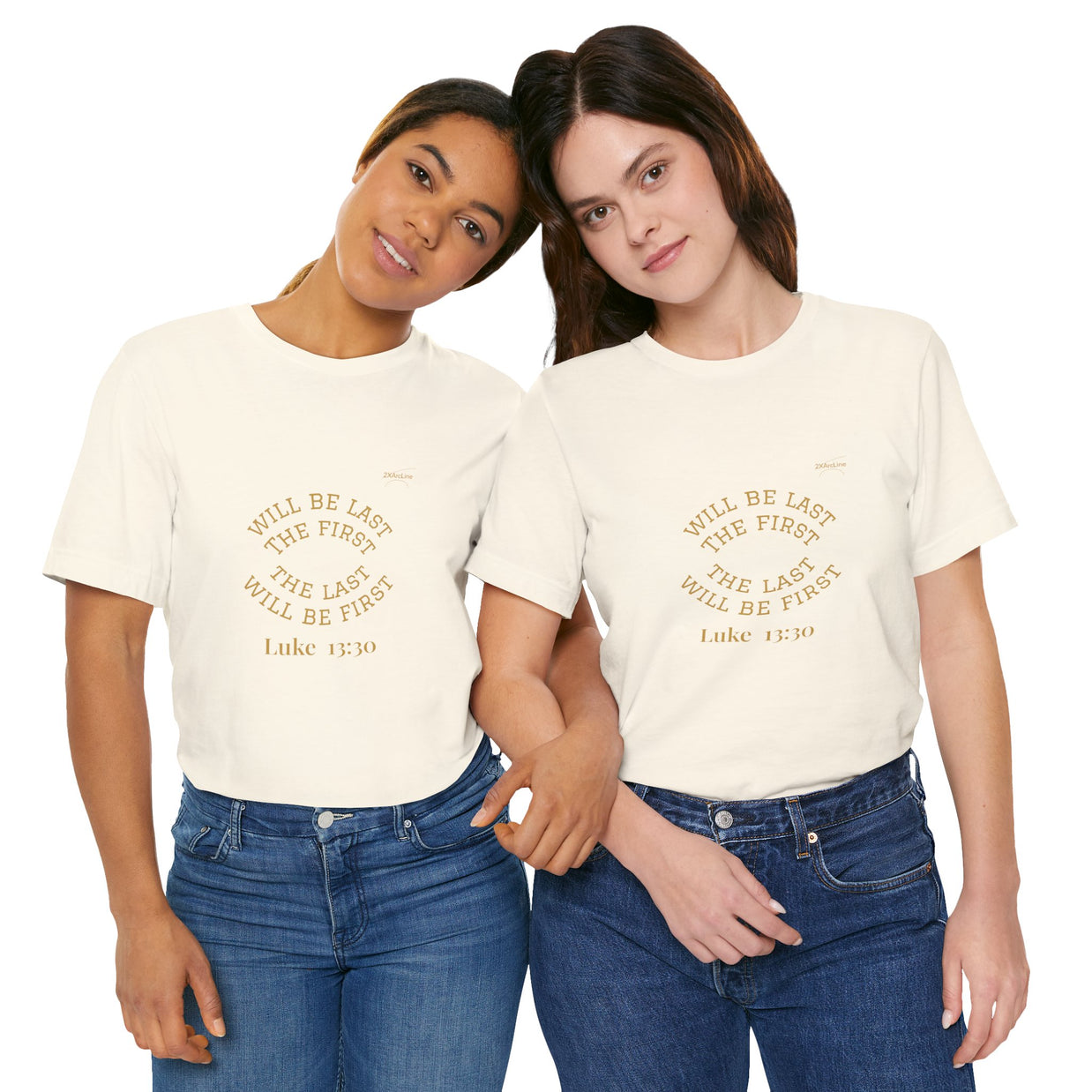 Luke 13:30 “The Last Will Be First” Tee/Bible verse