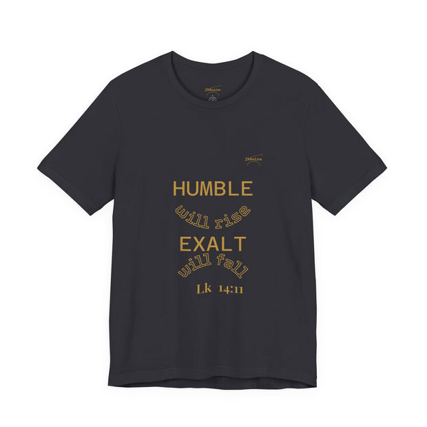Luke 14:11 “Humble & Exalted” Tee/Bible verse