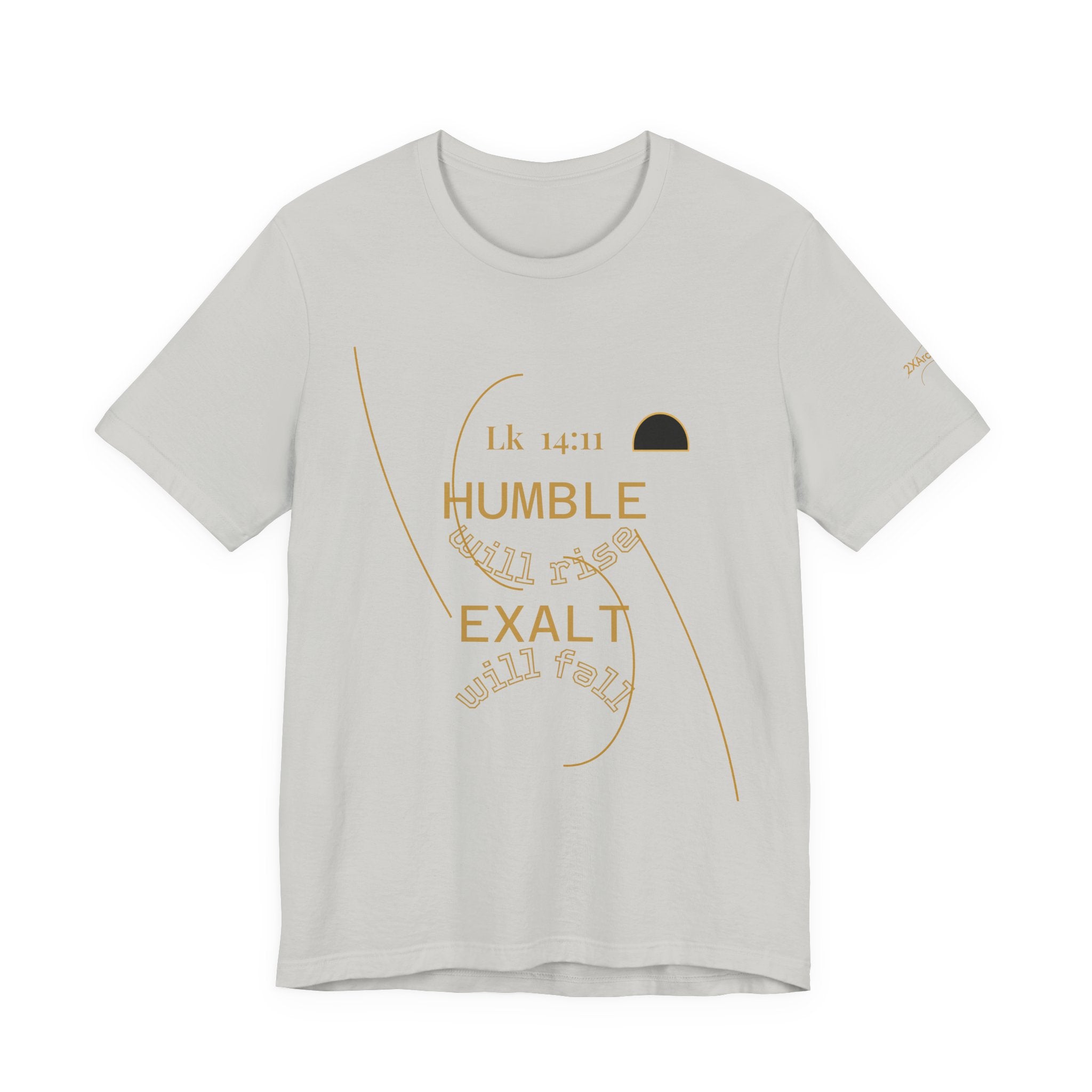 2XArcLine Luke 14:11 “Humble & Exalted” Tee/Bible verse