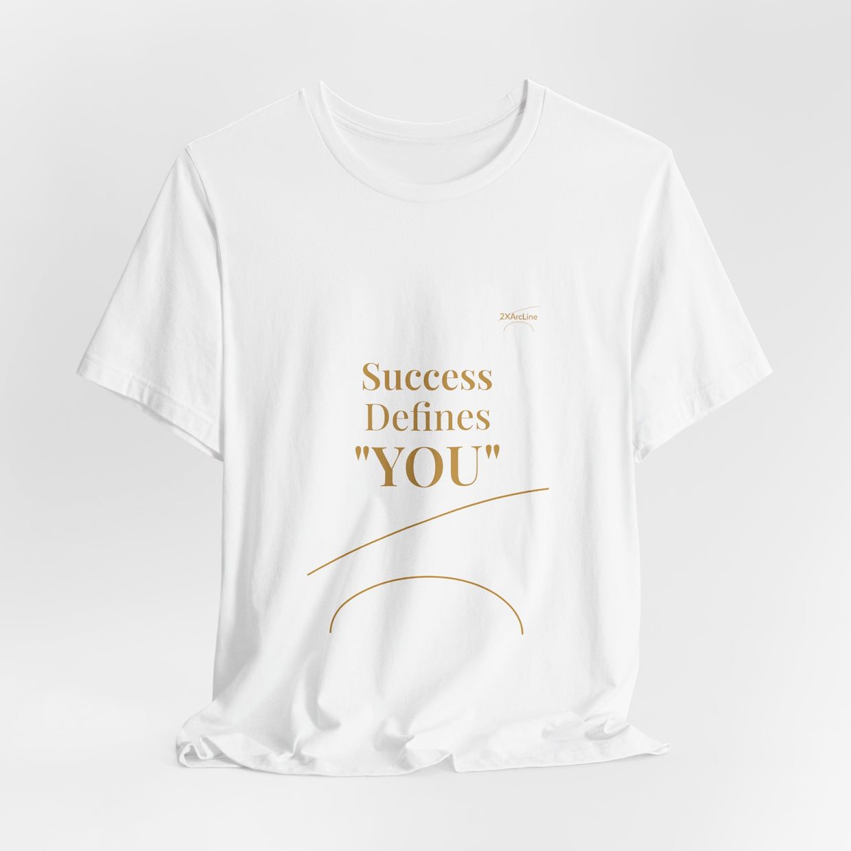 2XArcLine Success Defines You Tee