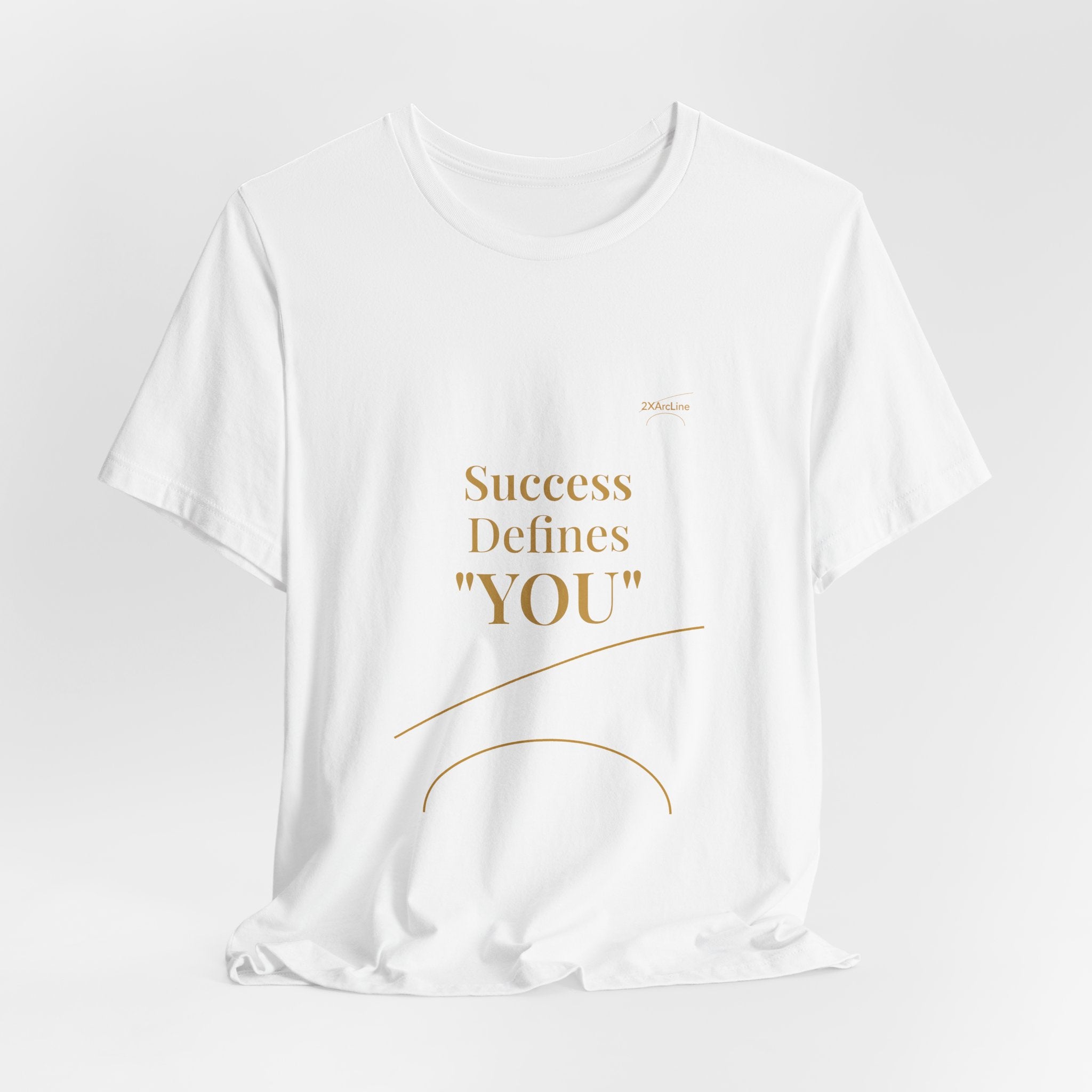 2XArcLine Success Defines You Tee