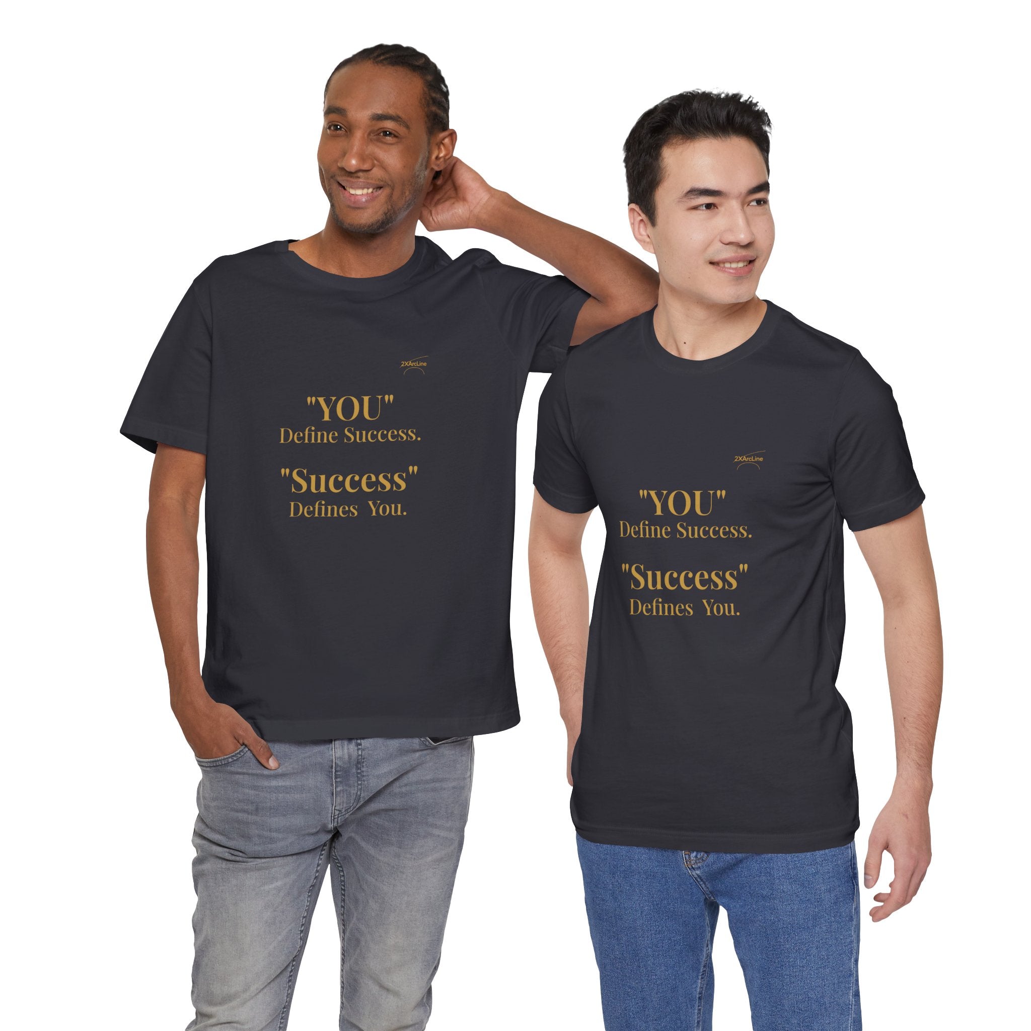 “You Define Success. Success Defines You.” Tee