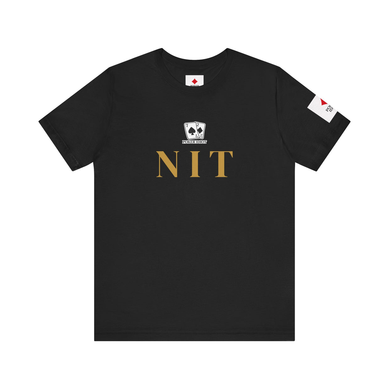 Poker Idiot “NIT” Tee — Poker Player Archetype Series