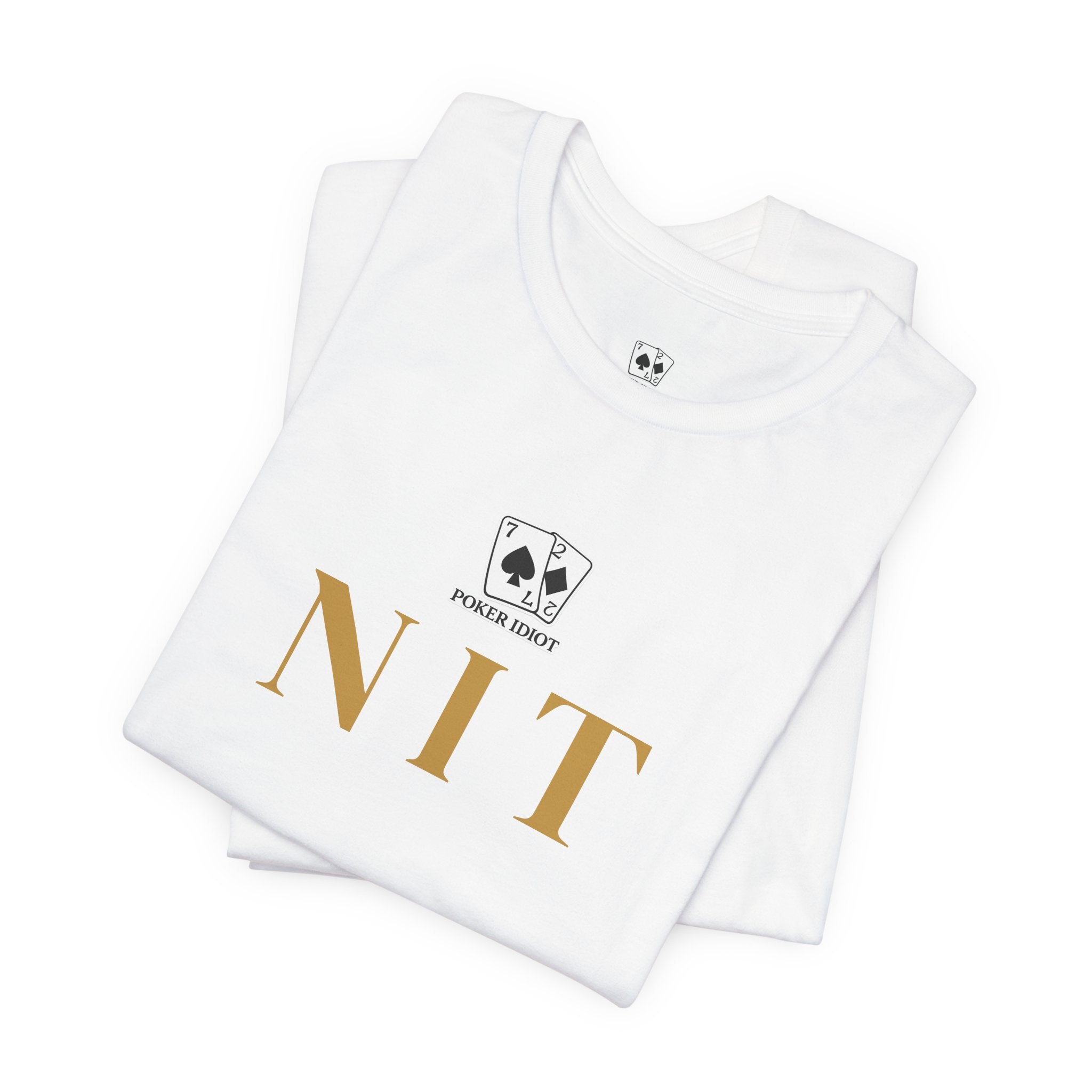 Poker Idiot “NIT” Tee — Poker Player Archetype Series