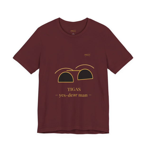 Filipino "Tigas=Yes-dear man" Tee