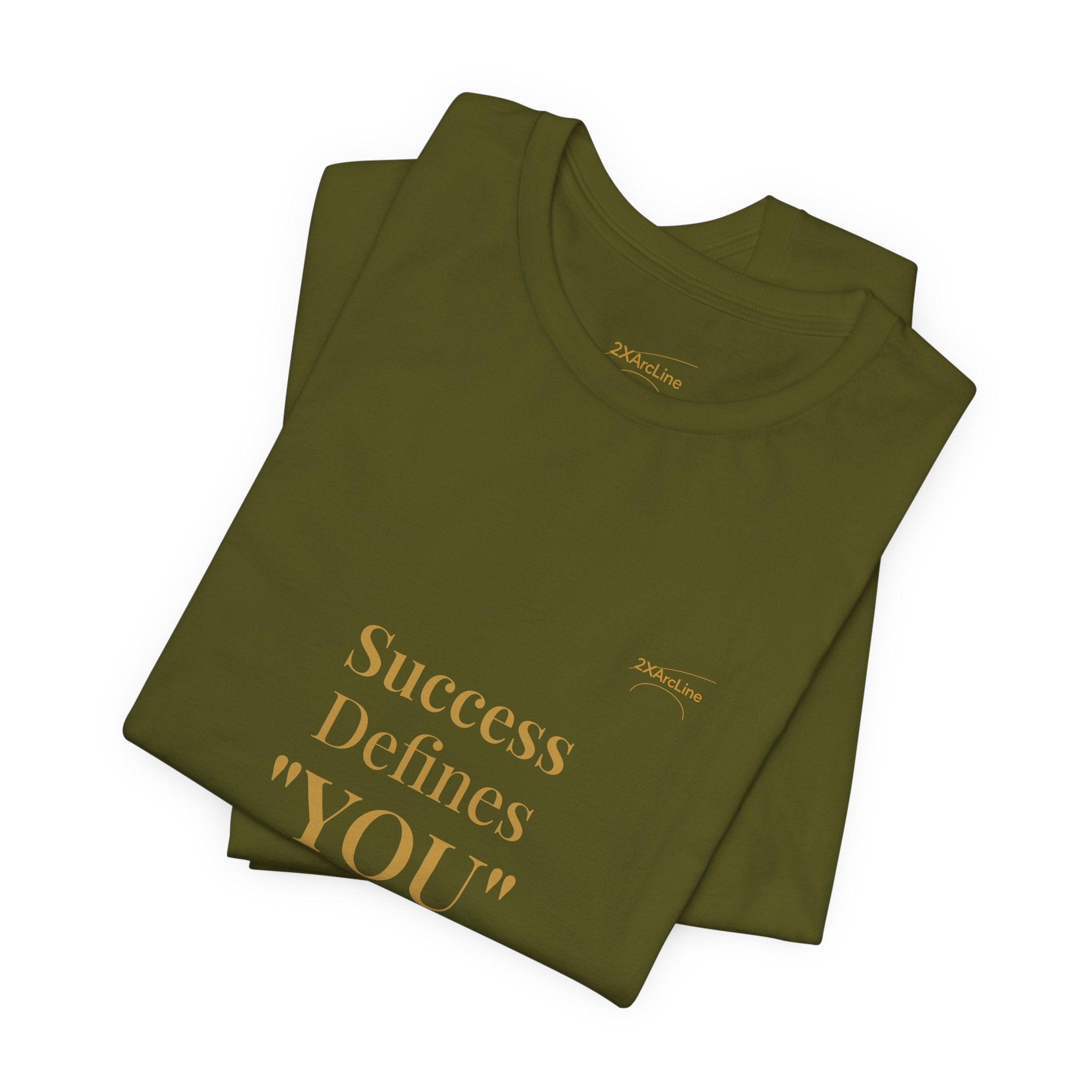 2XArcLine Success Defines You Tee