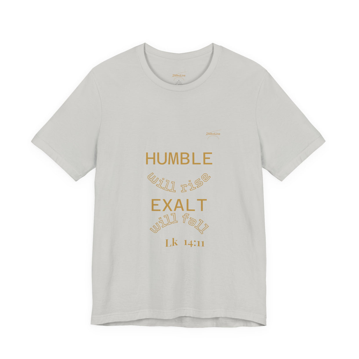 Luke 14:11 “Humble & Exalted” Tee/Bible verse