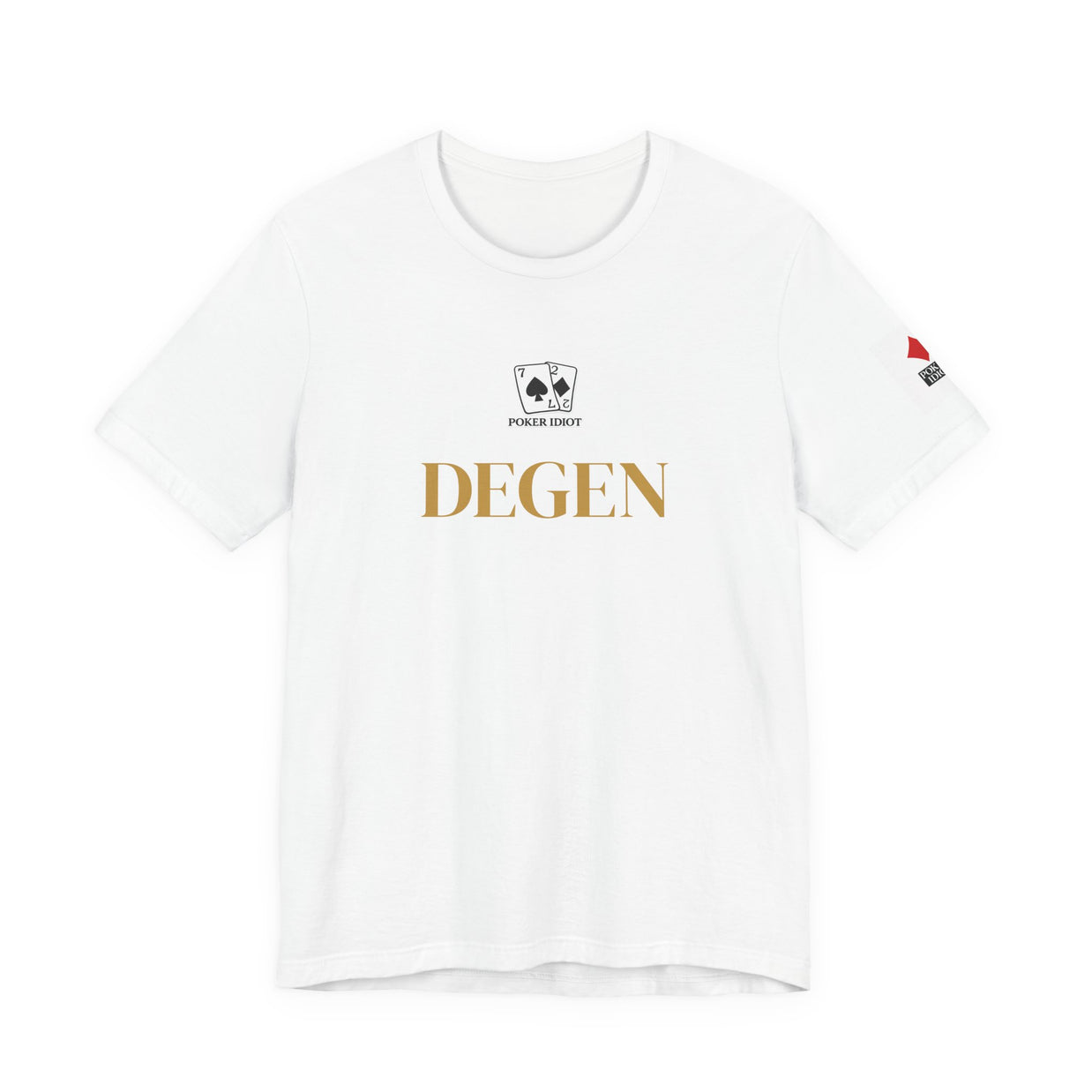 Poker Idiot “DEGEN” Tee — Poker Player Archetype Series