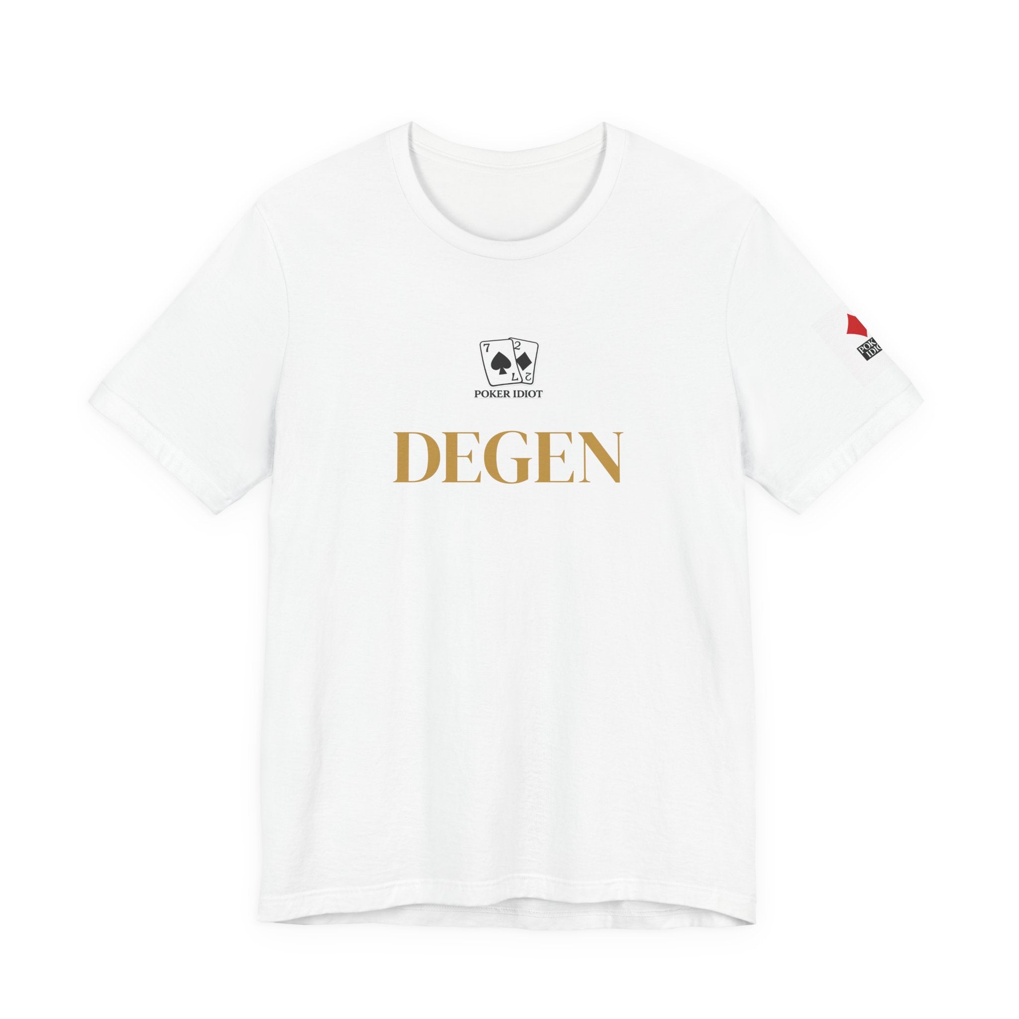 Poker Idiot “DEGEN” Tee — Poker Player Archetype Series