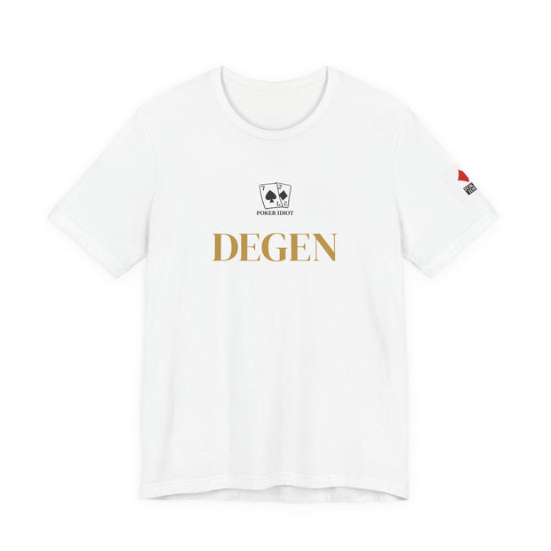 Poker Idiot “DEGEN” Tee — Poker Player Archetype Series