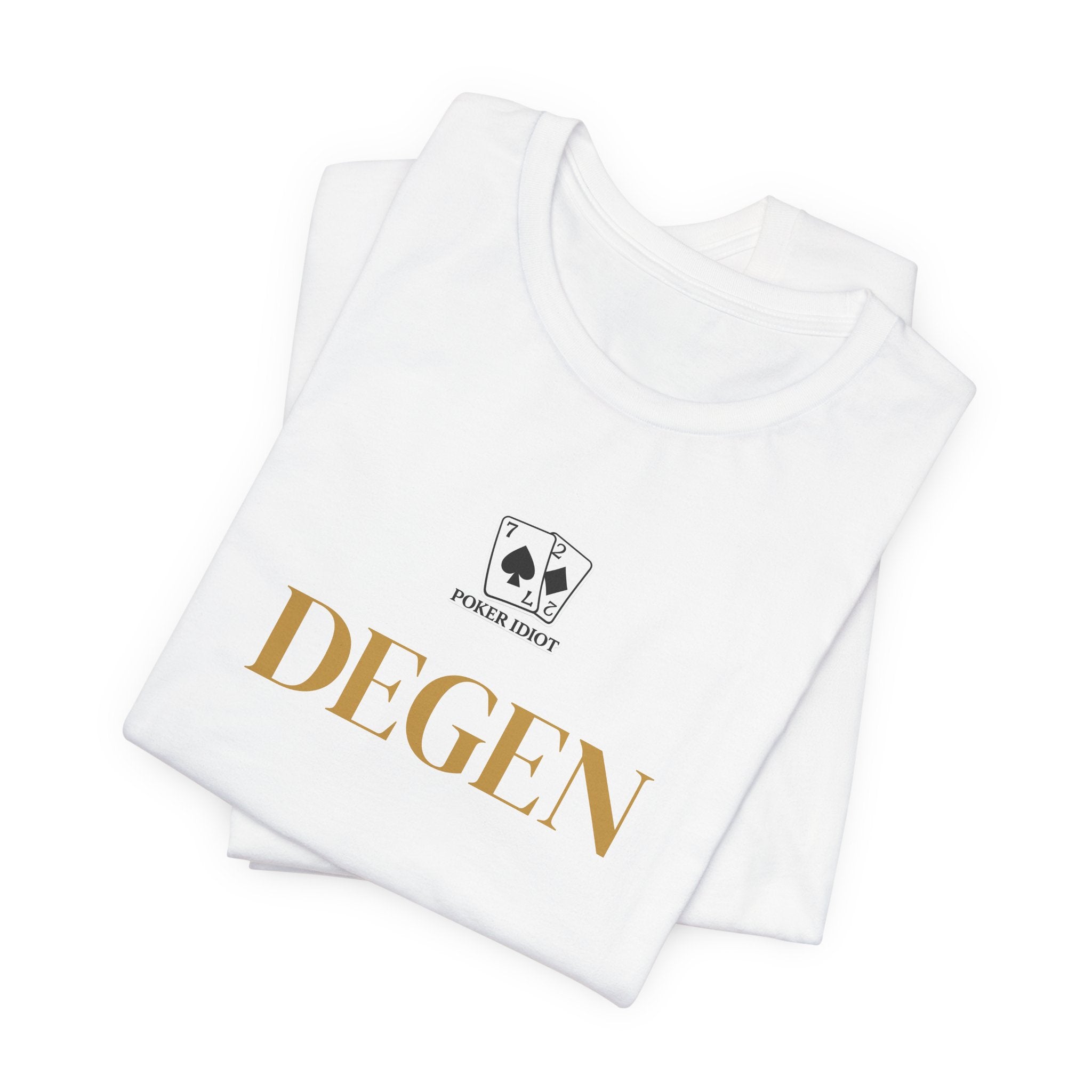 Poker Idiot “DEGEN” Tee — Poker Player Archetype Series