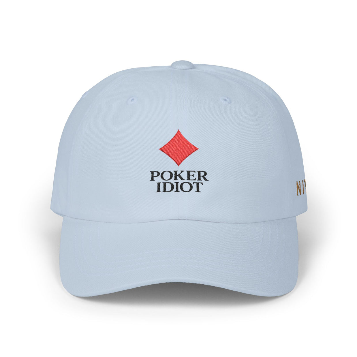 Poker Idiot Dad Cap – Diamond Logo / “NIT” Side Embroidery – Poker Streetwear Hat