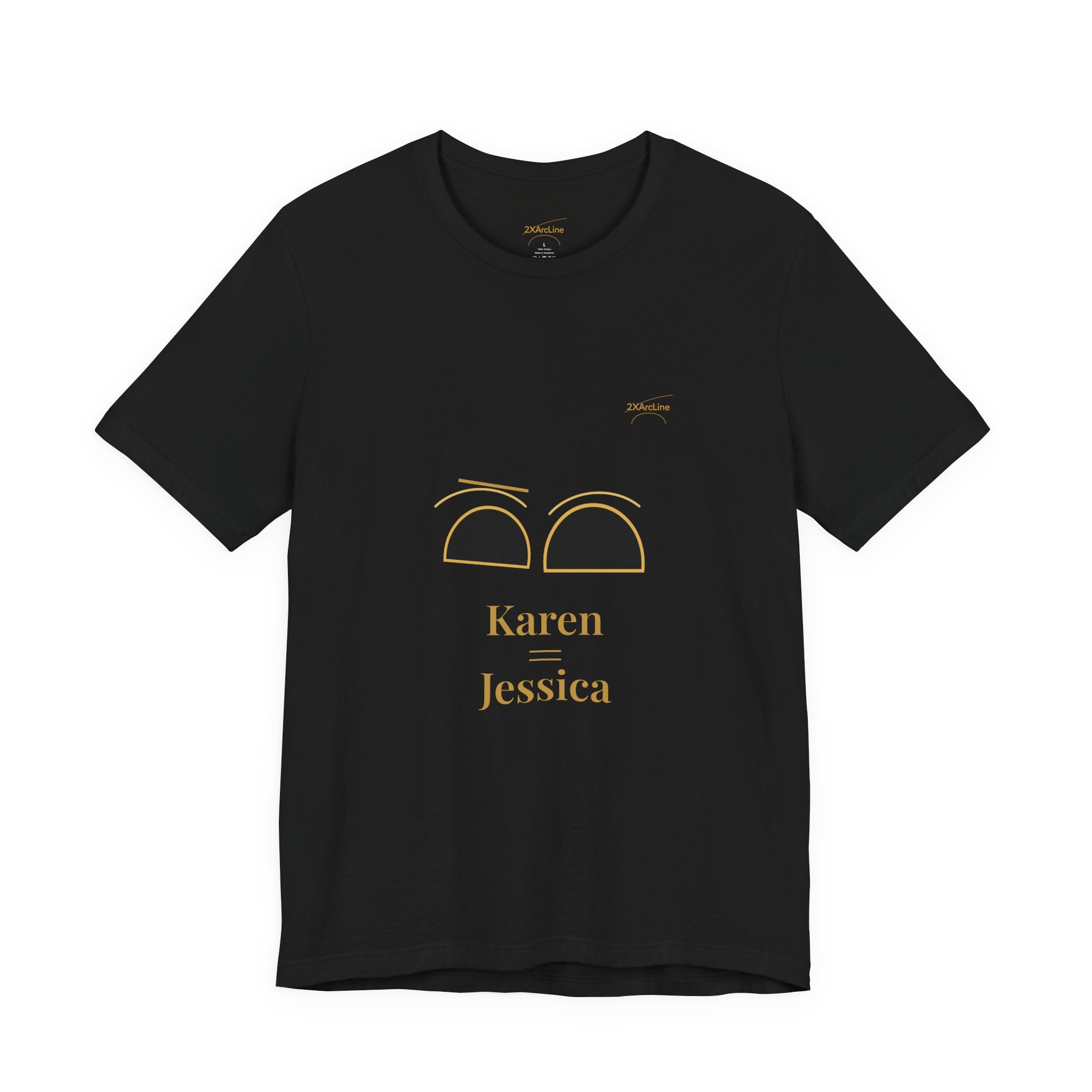 2XArcLine Minimalist(Karen =Jessica) Tee