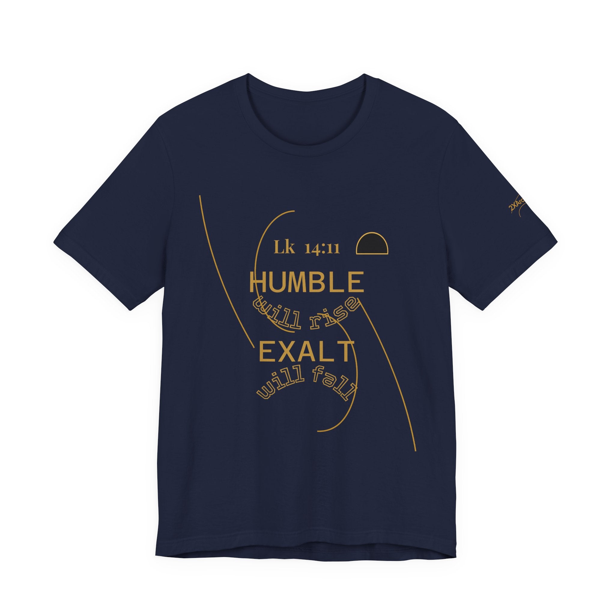 2XArcLine Luke 14:11 “Humble & Exalted” Tee/Bible verse