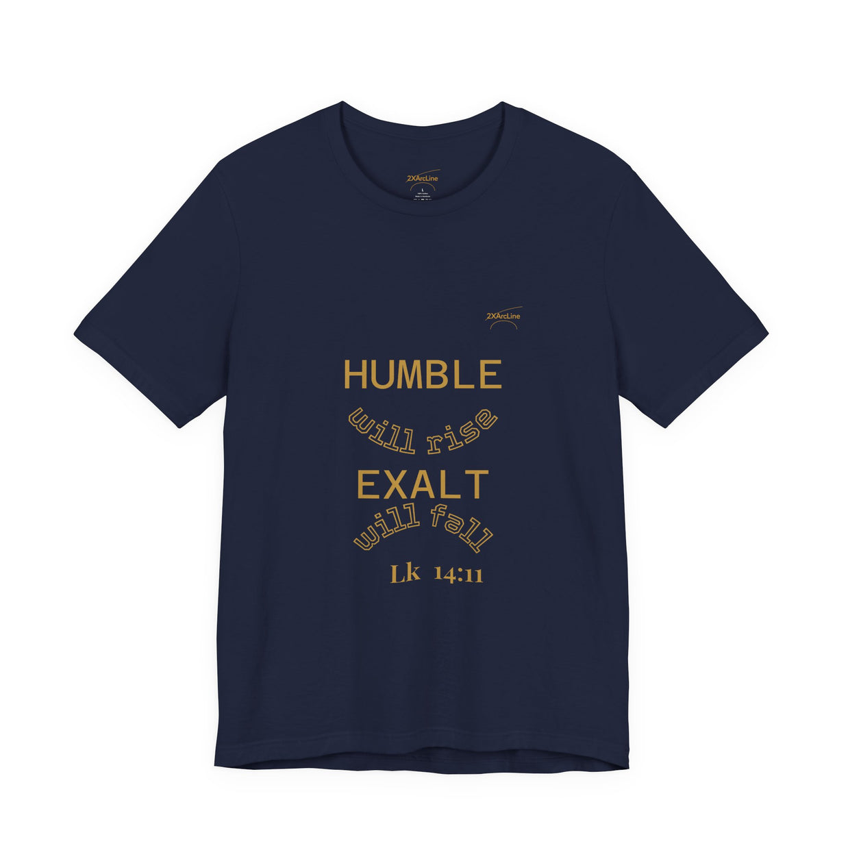 Luke 14:11 “Humble & Exalted” Tee/Bible verse