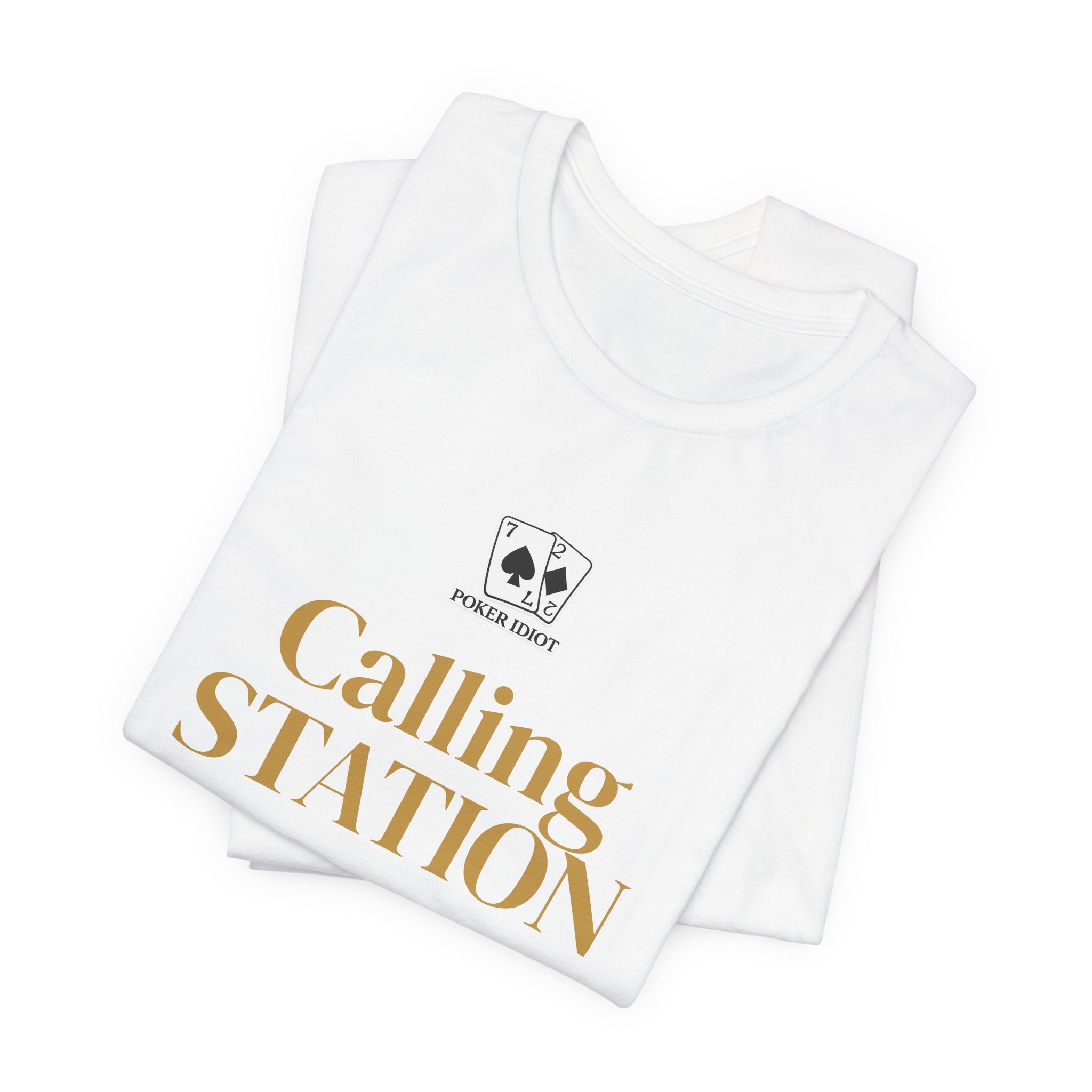 Poker Idiot “CALLING STATION” Tee — Poker Player Archetype Series
