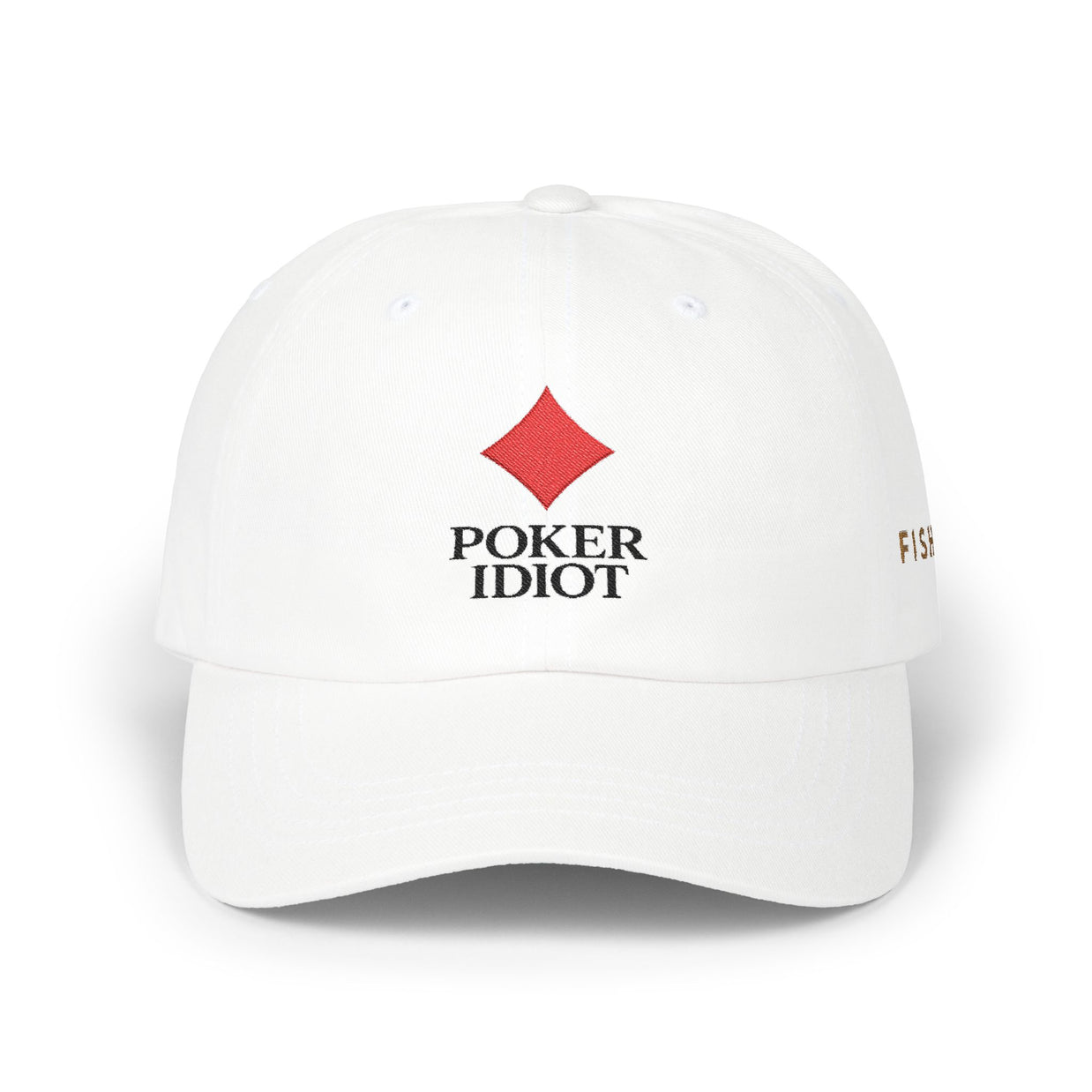Poker Idiot Dad Cap – Diamond Logo / “FISH” Side Embroidery – Minimal Poker Streetwear