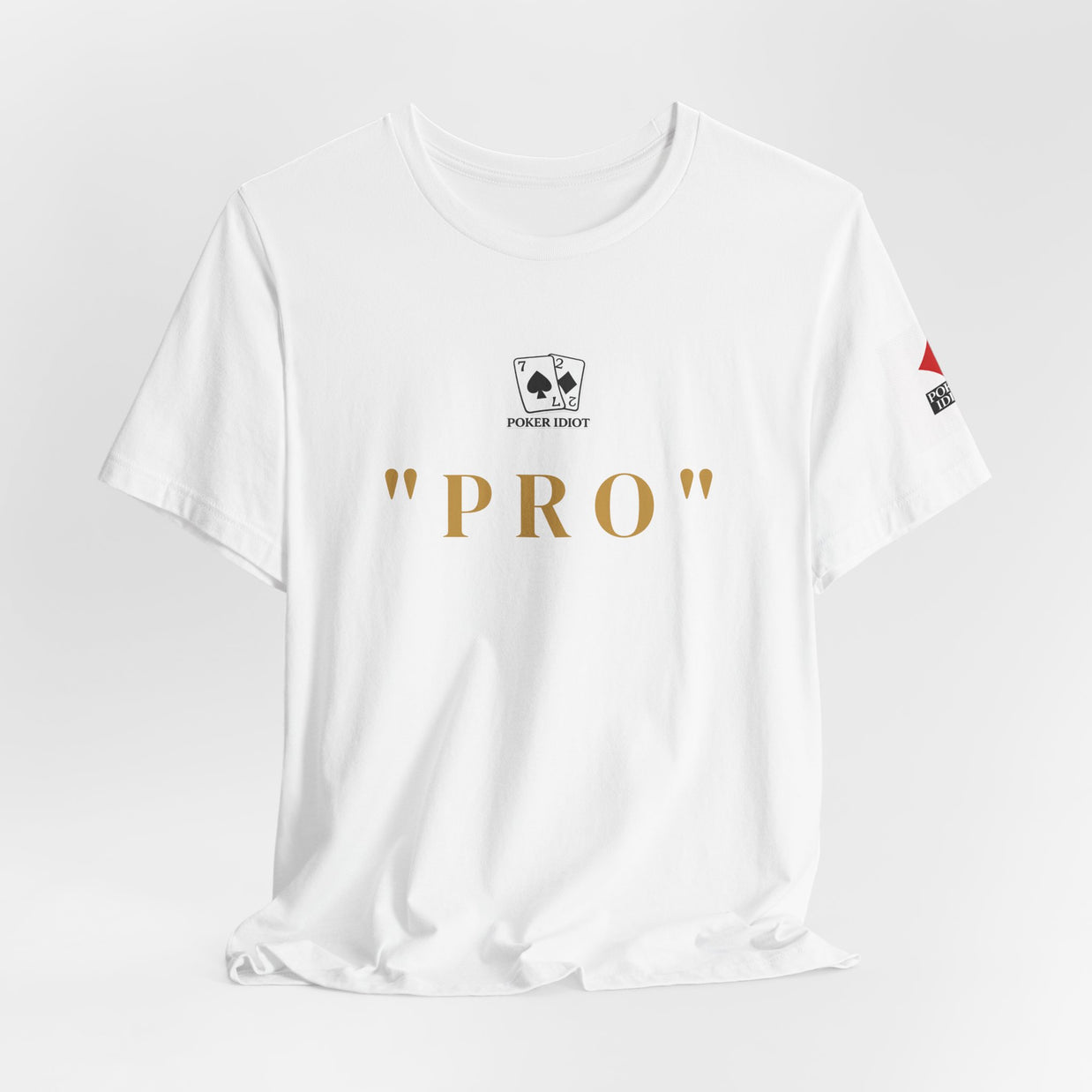 Poker Idiot “PRO” Tee — Poker Player Archetype Series