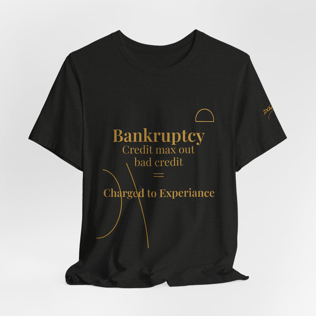 2XArcLine ArcDome "Bankruptcy" Tee